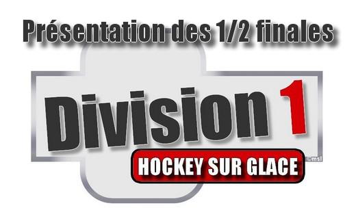 Photo hockey Division 1 - Division 1 - D1 : Prsentation des 1/2 finales