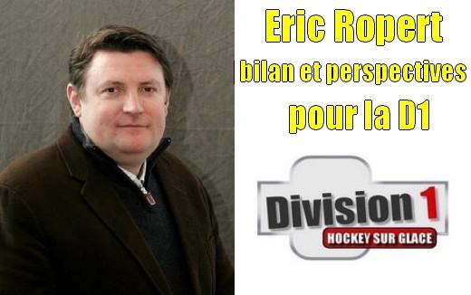 Photo hockey Division 1 - Division 1 - Eric Ropert : D1, bilan et perspectives