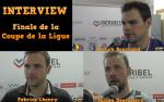 Finale de la Coupe de la Ligue: interviews