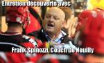 Entretien dcouverte avec Frank Spinozzi, Coach de Neuilly