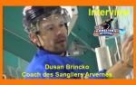 Interview - Dusan Brincko Coach des Sangliers Avernes