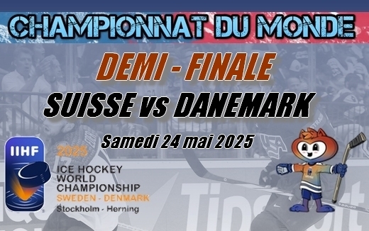 Photo hockey Championnats du monde -  : Suisse (SUI) vs Danemark (DEN) - La Suisse intraitable, défiera les Etats-Unis en finale