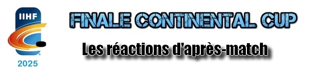 Photo hockey Europe : Continental Cup - CHL - Europe : Continental Cup - CHL - Finale CONTI CUP : Réactions E. TERGAV & S. TREILLE