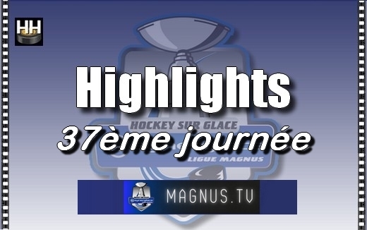 Photo hockey Ligue Magnus - Ligue Magnus - LM - Vidéos : Les moments forts de la 37ème journée