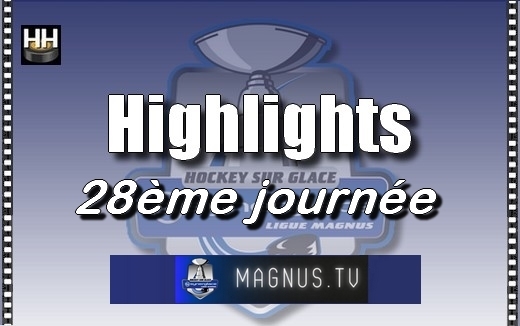 Photo hockey Ligue Magnus - Ligue Magnus - LM - Vidéos : Les moments forts de la 28ème journée