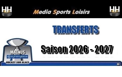 Photo hockey Ligue Magnus - Ligue Magnus - MAGNUS - TRANSFERTS 2026-2027