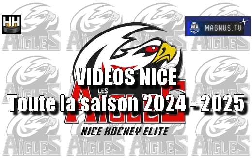 Photo hockey Ligue Magnus - Ligue Magnus : Nice (Les Aigles) - LM : VIDEOS NICE - Toute la saison 2024-2025