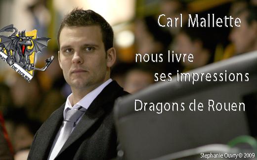 Photo hockey Ligue Magnus - Ligue Magnus : Rouen (Les Dragons) - Carl Mallette se livre à Hockey Hebdo