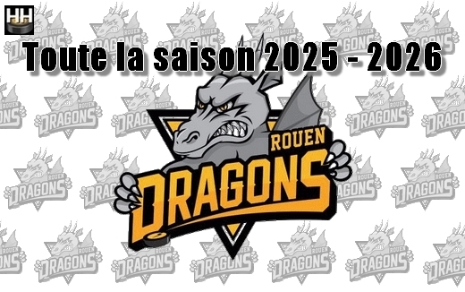 Photo hockey Ligue Magnus - Ligue Magnus : Rouen (Les Dragons) - ROUEN - REVUE de PRESSE 2025-2026
