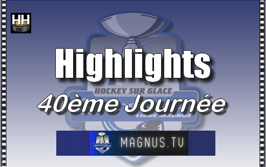 Photo hockey Ligue Magnus - Ligue Magnus - SLM - Les Buts de la 40ème Journée