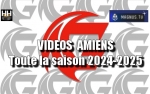 LM : VIDEOS AMIENS  - Toute la saison 2024-2025