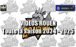 LM : VIDEOS ROUEN - Toute la saison 2024-2025