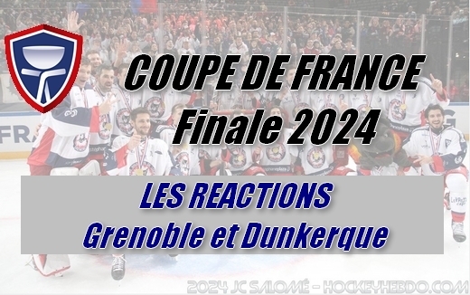 Photo hockey Finale CDF - Les réactions de Grenoble et Dunkerque - Coupe de France