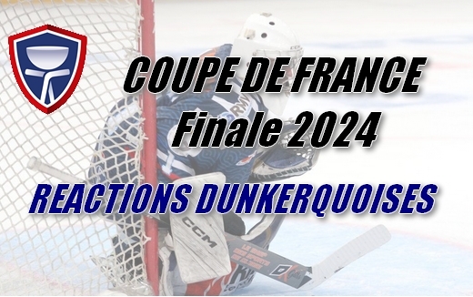 Photo hockey Finale CDF - Réactions à chaud de Dunkerque - Coupe de France : Dunkerque (Les Corsaires)
