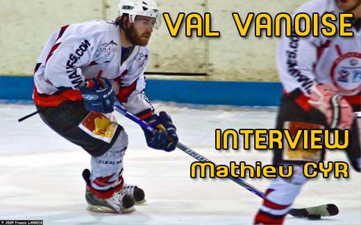 Photo hockey Val Vanoise : Interview Mathieu Cyr - Division 2 : Courchevel-Méribel-Pralognan (Les Bouquetins)